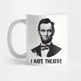 I Hate Theatre Mug